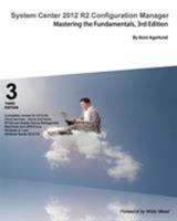 System Center 2012 R2 Configuration Manager: Mastering the Fundamentals 9187445085 Book Cover