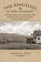 The Kingsleys in 1870s Colorado 1943829357 Book Cover