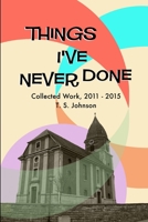 Things I've Never Done 1365790975 Book Cover