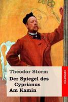 Der Spiegel des Cyprianus / Am Kamin 1533059861 Book Cover