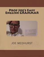 Prof Joe's Easy English Grammar 1501042262 Book Cover