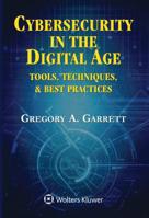 Cybersecurity in the Digital Age : Tools, Techniques, and Best Practices 1543808808 Book Cover