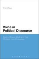 Voice in Political Discourse: Castro, Chavez, Bush and their Strategic Use of Language 1441177825 Book Cover