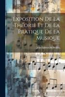 Exposition De La Théorie Et De La Pratique De La Musique 1022585169 Book Cover