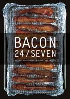 Bacon 24/7: Recipes for Curing, Smoking, and Eating (Expanded second edition) 1581572379 Book Cover