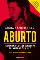 Aburto. Testimonios Desde Almoloya, El Infierno de Hielo / Aburto. Testimonies F ROM Almoloya Prison 607381609X Book Cover