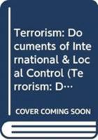 Terrorism: Documents of International & Local Control First Series, Volume 74 0379008920 Book Cover