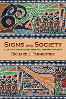 Signs and Society: Further Studies in Semiotic Anthropology 025302496X Book Cover