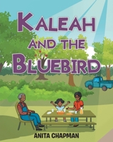 Kaleah and the Bluebird B0F4ZCM7CK Book Cover