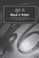 Life In Black N' White 1690822198 Book Cover