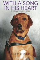 With A Song In His Heart: A Service Dog's Tale B0FMWLPXBM Book Cover