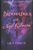 Bloodlines of New Orleans: Enemies to Lovers Paranormal Romance (Whispers of the Quarter) B0DNZHVNBD Book Cover