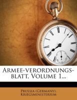 Armee-verordnungs-blatt, Volume 1... 127970487X Book Cover