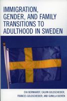 Immigration, Gender, and Family Transitions to Adulthood in Sweden 0761835709 Book Cover