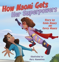 How Naomi Gets Her Superpowers 1965238351 Book Cover