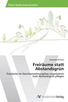 Freiräume statt Abstandsgrün 3639643240 Book Cover
