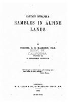 Captain Musafir's: Rambles in Alpine Lands (Classic Reprint) 0548907838 Book Cover