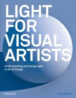 Light for Visual Artists: Understanding & Using Light in Art & Design 1786274515 Book Cover