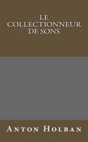 Le Collectionneur de sons 1505806895 Book Cover