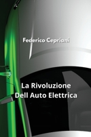 La Rivoluzione Dell Auto Elettrica B0CKY6P11L Book Cover