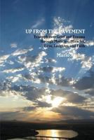 UP FROM THE PAVEMENT: Triumph over Grief and Trauma through Medicine, Miracles, Love, Laughter, and Faith 1304010139 Book Cover