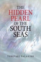 The Hidden Pearl of the South Seas 1664103201 Book Cover