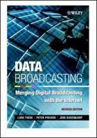 Data Broadcasting: Merging Digital Broadcasting with the Internet, Revised Edition 0471485608 Book Cover