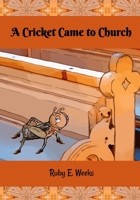 A Cricket Came to Church 1950814394 Book Cover