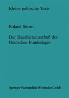 Der Haushaltsausschuss Des Deutschen Bundestages: Struktur Und Entscheidungsprozess 3810005495 Book Cover