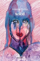 Xolotl (French Edition) 2414461764 Book Cover
