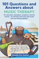 101 questions and answers about music therapy B0FQJQQJV5 Book Cover