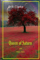 Queen of Saturn and Other Tales 1435794567 Book Cover