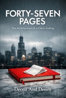 Forty-Seven Pages: The Architecture of a Clean Ending B0GQV49DFS Book Cover