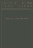 Die Seidenspinner: Ihre Zoologie, Biologie Und Zucht 3642894186 Book Cover