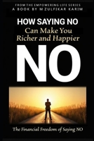 How Saying No Can Make You Richer and Happier: The Financial Freedom of Saying No (The Empowering Life) B0DVSH7V1H Book Cover