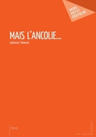 Mais l'ancolie (French Edition) 2342036523 Book Cover