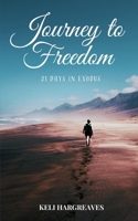 Journey to Freedom: 21 Days in Exodus B0FFZ9BFLY Book Cover