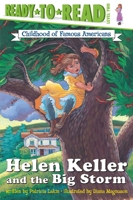 Helen Keller and the Big Storm (Ready-to-Read) 0689841043 Book Cover