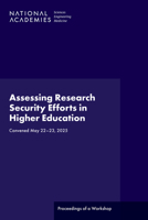 Assessing Research Security Efforts in Higher Education: Proceedings of a Workshop 0309599156 Book Cover