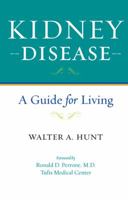 Kidney Disease: A Guide for Living 0801899648 Book Cover