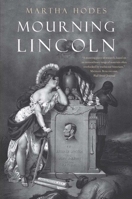 Mourning Lincoln 030021975X Book Cover