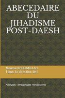 Abecedaire Du Jihadisme Post-Daesh: Analyses Temoignages Perspectives 1720000956 Book Cover