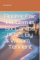 Anster Fair, A Poem in Six Cantos (1812), By William Tennent B0CR6TVRLW Book Cover