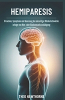 Hemiparesis: Ursachen, Symptome und Genesung bei einseitiger Muskelschwäche infolge von Hirn- oder Rückenmarksschädigung (German Edition) B0GN9BJNG6 Book Cover