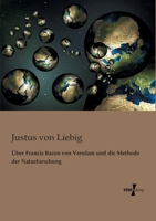 Ueber Francis Bacon von Verulam und die Methode der Naturforschung. 3743469561 Book Cover