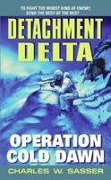 Detachment Delta: Operation Cold Dawn (Detachment Delta) 0060592362 Book Cover