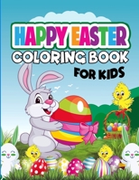 Happy Easter Coloring Book for Kids: Holiday coloring book for pre-k and kids 4 - 10 and up B08XL7ZK7M Book Cover