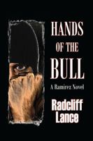 Hands of the Bull: A Ramirez Novel 1432749951 Book Cover