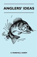 Anglers' Ideas 1446520722 Book Cover