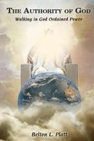 God's Authority: Walking In God Ordained Power 153765828X Book Cover